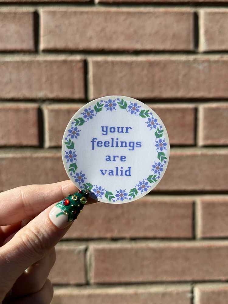 your feelings are valid sticker