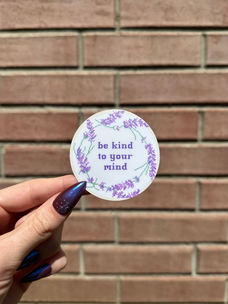 be kind to your mind sticker